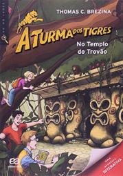 BREZINA, Thomas C. A Turma Dos Tigres: no templo do trovão.