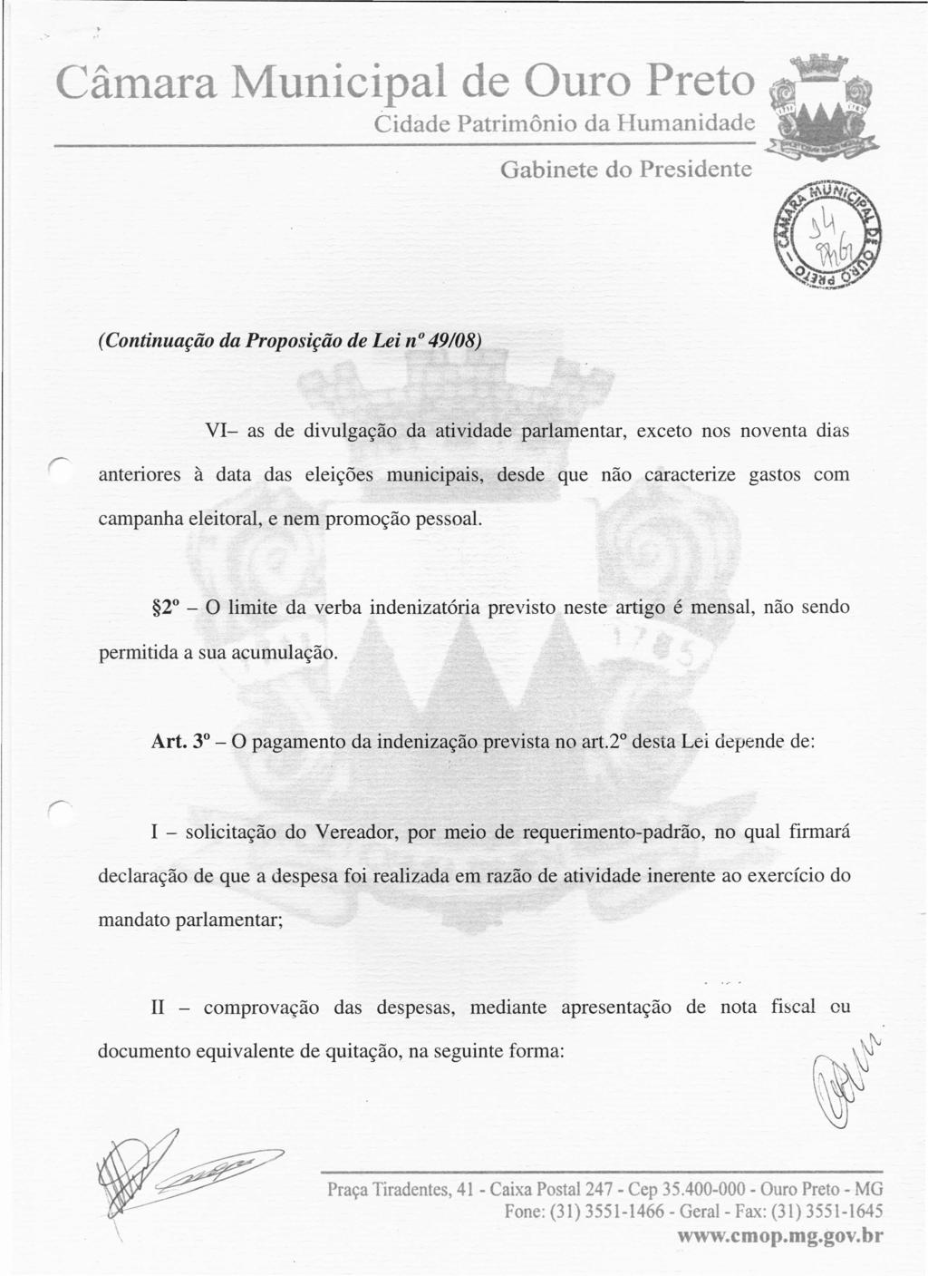 ,., Câmara Municipal de Ouro Preto VI- as de divulgação da atividade parlamentar, exceto nos noventa dias anteriores à data das eleições municipais, desde.