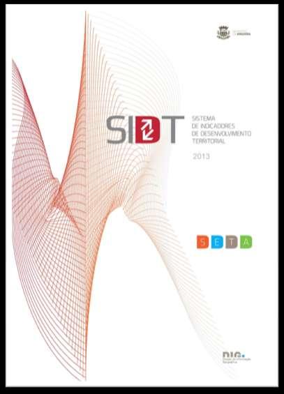 Experiência Sistema de Indicadores de Desenvolvimento Territorial instrumento que visa contribuir para a melhoria do desempenho económico, social,