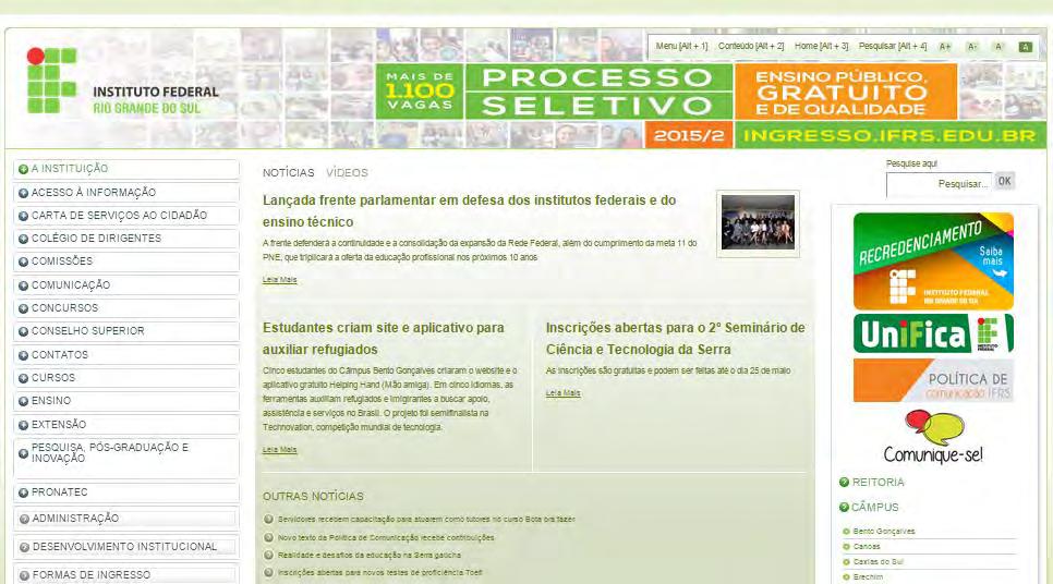 ACESSIBILIDADE DIGITAL Prestamos assessoria em acessibilidade digital à reitoria e aos campi do IFRS.