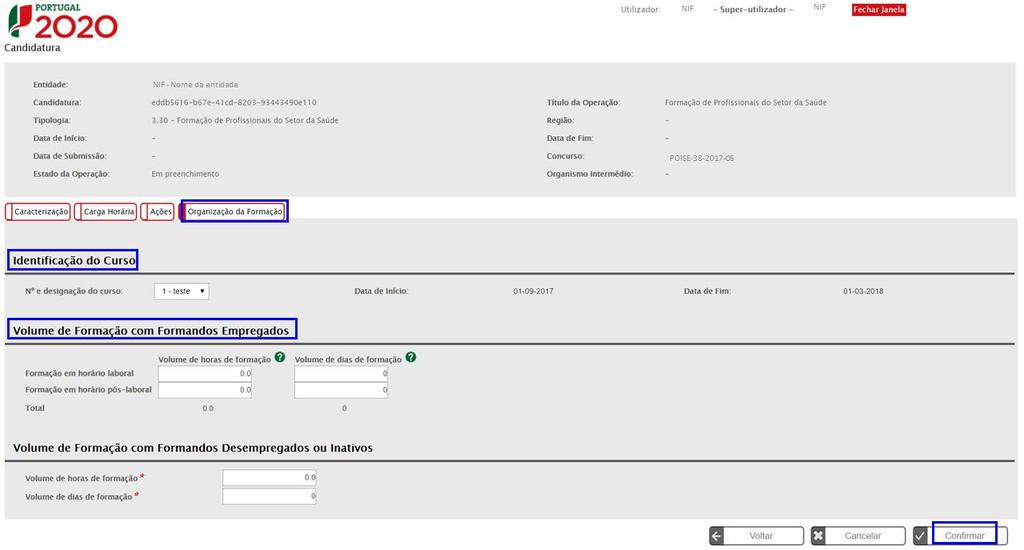 6.4.4 Cursos» Organização da Formação No sub-menu Organização do Curso, no campo Identificação do Curso o utilizador poderá selecionar um determinado curso, devendo contudo, preencher a informação de