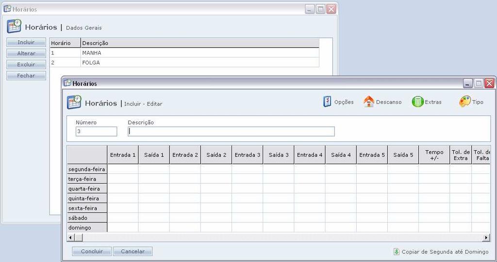 Ponto Secullum 4 - Horários O próximo cadastro a ser definido é o do Horário do funcionário.na tela a seguir iremos cadastrar um horário de simples configuração.