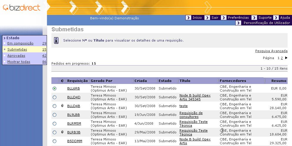 Gerir Requisições Estado Submetidas O utilizador para requisições neste estado, pode editar ou eliminar as linhas que constituem a requisição, não pode adicionar novos itens Pode ainda introduzir