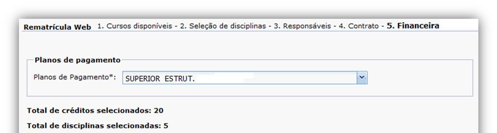 2.30.5 Fase: Financeira Permite ao aluno escolher um plano