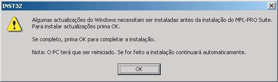 Efectue a actualização para o Service Pack mais recente antes de instalar o MFL-Pro Suite. Feche as aplicações que estejam a ser executadas antes de instalar o MFL-Pro Suite.