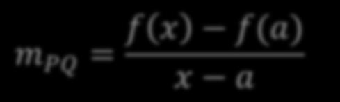 consideramos um ponto próximo Q x, f x, onde 6 x a, e calculamos a 4