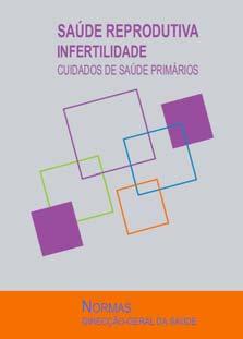 Saúde Primários edição revista em Dezembro de 2010. A referida Norma, que se encontra disponível para download em www.saudereprodutiva.dgs.