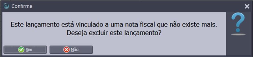 Utilizando este assistente ao tentar abrir o lançamento contábil de uma das notas fiscais excluídas o sistema mostrará a seguinte