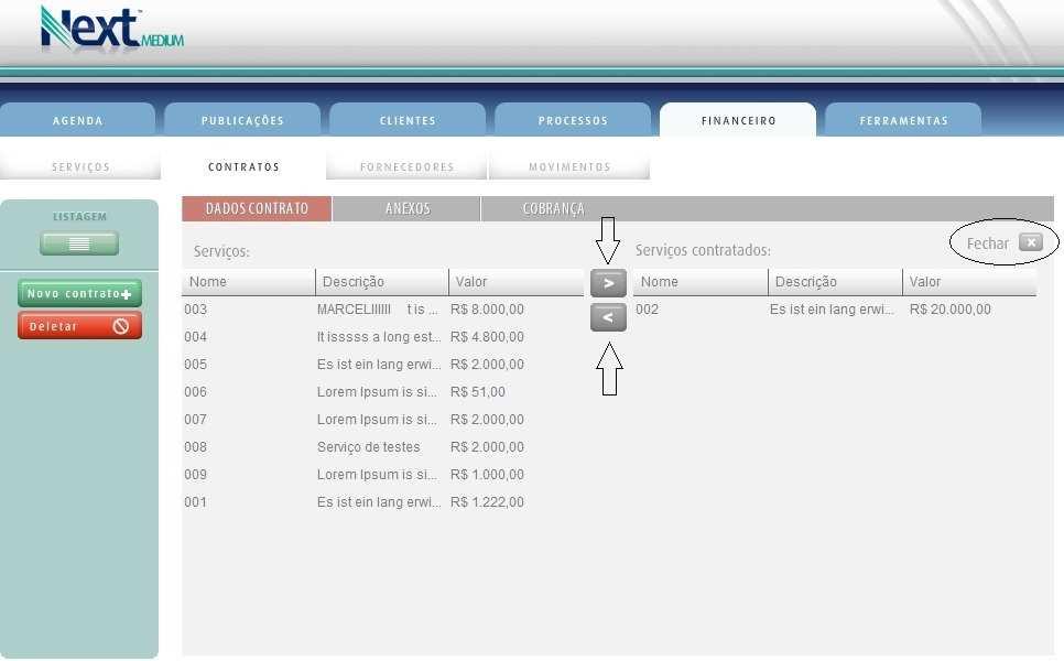 5.2 - Veremos então a tela abaixo para a inclusão de dados, ao lado direto marcado com a seta teremos um botão verde e outro vermelho que servem para adicionar ou deletar um serviço a este contrato,