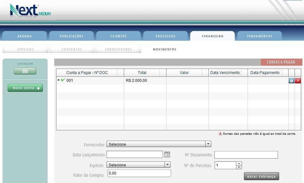 7.1 Aparecerá então essa tela, com os campos para serem colocados os dados como: Fornecedor Data de lançamento, espécie de cobrança, nº de parcelas e etc.