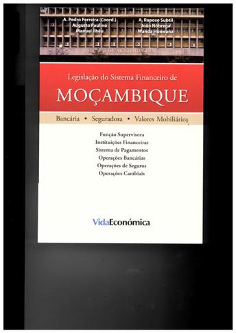 Legislação do Sistema Financeiro de Moçambique Novo Regime do Arrendamento Urbano Anotado e Comentado Fundos de Investimento Imobiliário - Angola e Portugal