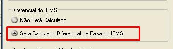 2- Quanto ao Diferencial do ICMS, o que será feito? A) (X) Não será Calculado Se assinalada esta opção nada será feito com relação aos Preços e Margens.