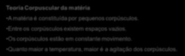 Distinguir os três tipos de corpúsculos constituintes das substâncias: átomos, moléculas e iões.