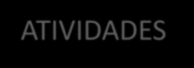 ATIVIDADES 1) Elabore um texto discorrendo sobre a importância dos registros de dados para uma empresa e para a sociedade em geral. 2) Como você entende por: informação, dado e conhecimento?