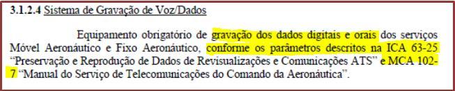 Normas & Requisitos Gravar continuamente todos os canais; Gravações originais mantidas em recinto fechado e seguro; Manter gravações no meio original por 30 dias (mínimo); Manter gravações no meio