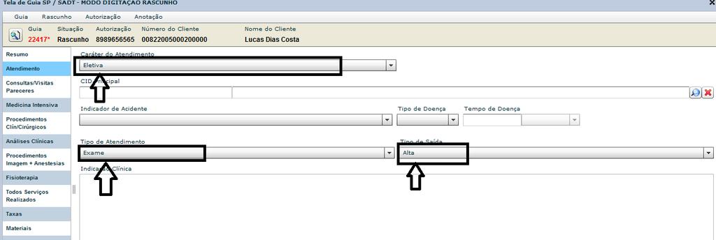 2. Tipo de Atendimento: Preencher conforme campo 46 da guia SP/SADT. 3. Tipo de Saída: Preencher conforme campo 48 da guia SP/SADT.