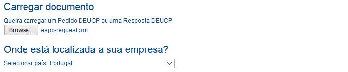 Selecionar Sou um operador económico, Importar um DEUCP e clicar Escolher ficheiro, após o que deve navegar no explorador de ficheiros até à localização do ficheiro espd-request.xml 3.