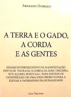 A Junta de freguesia do Raminho patrocinou e apoiou a edição de livro "A terra e o gado, a corda e as