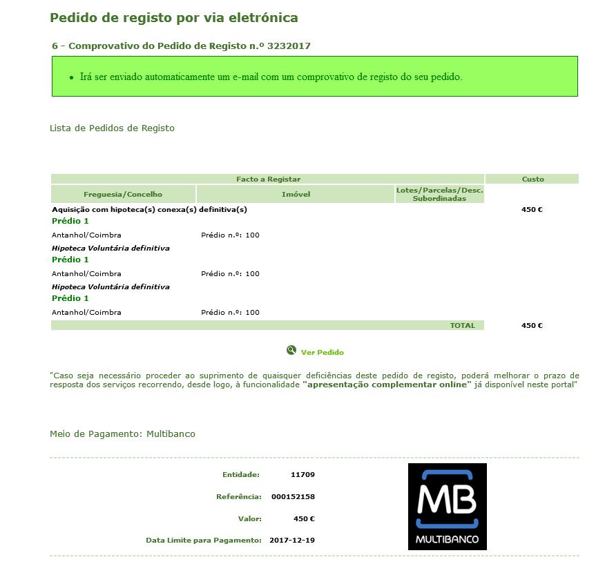 2.11 Comprovativo do Pedido com dados para pagamento O prazo para pagamento é de 2 dias