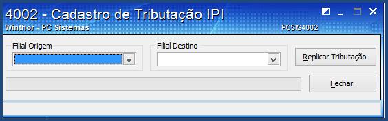 5.3.2 Selecione a Filial de Origem e a Filial de destino e clique o botão Replicar Tributação; 4.