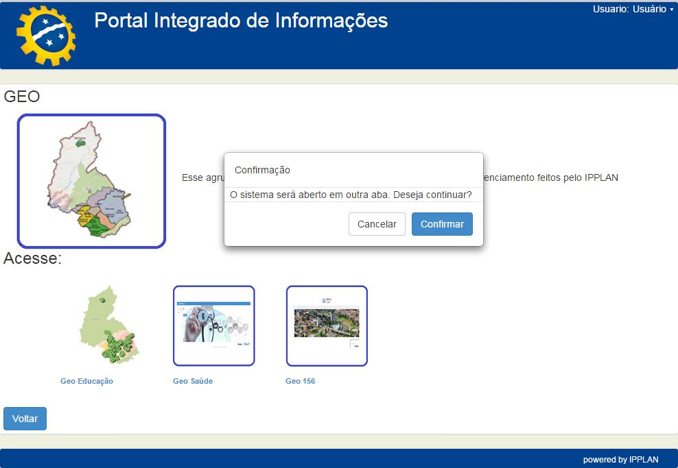 Ao clicar sobre o ícone de um sistema, a seguinte mensagem será exibida: 1- O sistema será aberto em outra aba. Deseja continuar? a. Se o usuário clicar em continuar, o sistema será aberto em uma nova aba.