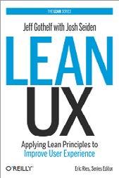 o LEAN UX Independente dos entregáveis, o importante é validar o mais rápido possível (internamente e com usuários).