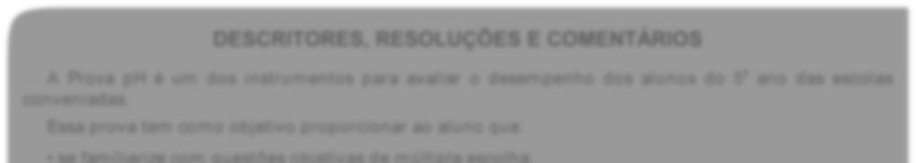 Essa prova tem como objetivo proporcionar ao aluno que: 5 o ano das