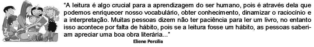 Leia o texto abaixo para responder às questões 04 e 05. Questão 04 No trecho... pois é através dela... a palavra destacada substitui (A) aprendizagem.