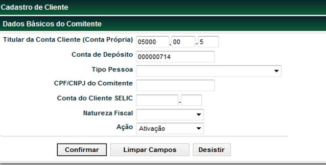 Cadastros Ativação Identificação de Comitentes > Cadastro > Cadastro de Cliente Visão Geral Para maiores detalhes, sugerimos a consulta ao item Conhecendo o Produto, nesse manual.