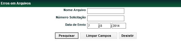 Consultas Erros em Arquivos Identificação de Comitentes > Consulta > Erros em Arquivos Visão Geral Esta função permite consultar os erros de lançamentos efetuados por transferência de arquivos,