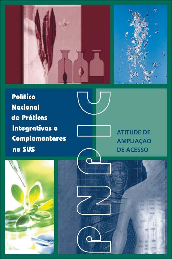 National Policy on Integrative and Complementary Practices Homeopathy, TCM/cupunture, Phytoterapy and Thermalism