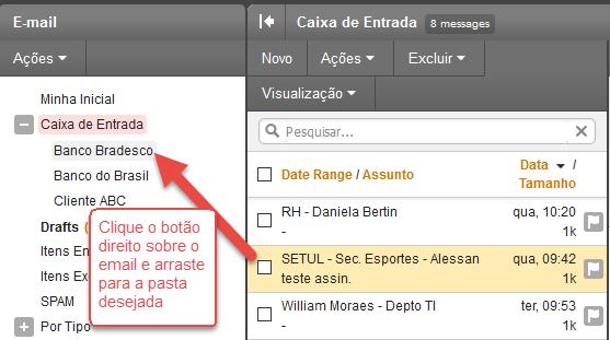 Caixa de Entrada e escolher a opção Nova Pasta : Os emails podem