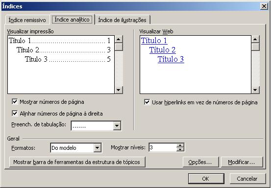 126 Figura 118 - Configurando o Word 2003 b) Na aba Índice