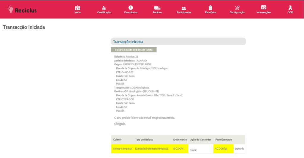 Neste Momento: A Solicitação de Coleta estará gerada.