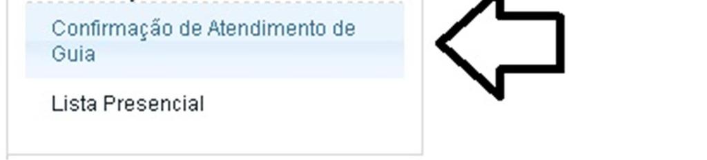 Para estes credenciados, a confirmação do atendimento é equivalente ao faturamento, tendo em vista que somente as guias confirmadas estarão à disposição do setor de contas médicas.