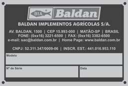 12 - IDENTIFICAÇÃO 1 - Para consultar o catálogo de peças ou solicitar assistência técnica na Baldan, indicar sempre o modelo (1), número de série (2) e data de fabricação (3), que se encontra na