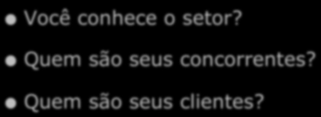 Análise de Mercado Você conhece o setor?