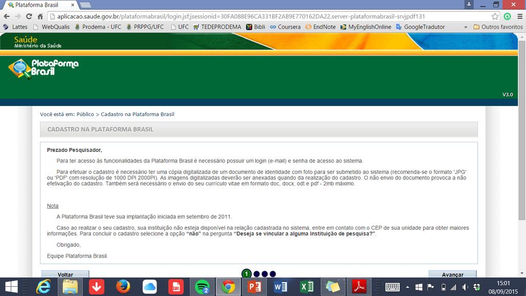 PLATAFORMA BRASIL Cadastro os alunos de pós-graduação podem se cadastrar como os