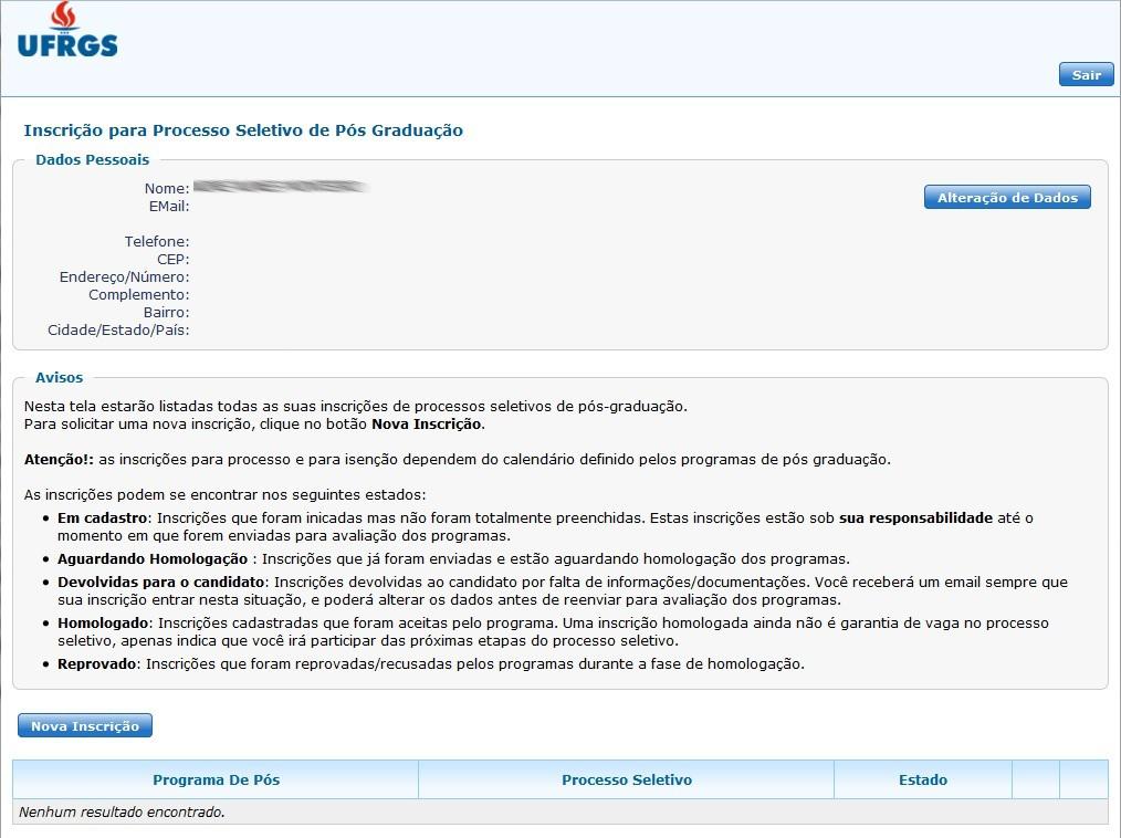 Neste caso, o candidato não necessita preencher o formulário solicitado para aqueles candidatos que não foram alunos da UFRGS.