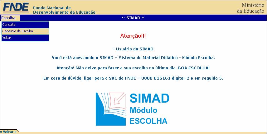 ) ACESSANDO O SIMAD SLIDE 6 ) Clique no menu