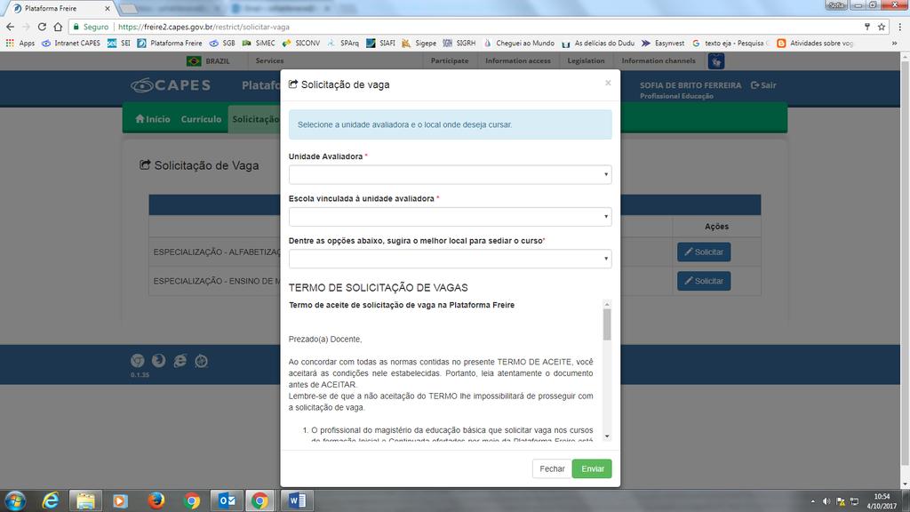 Preencha os campos de acordo com o solicitado, leia atentamente o Termo de Solicitação de Vagas e selecione Enviar.