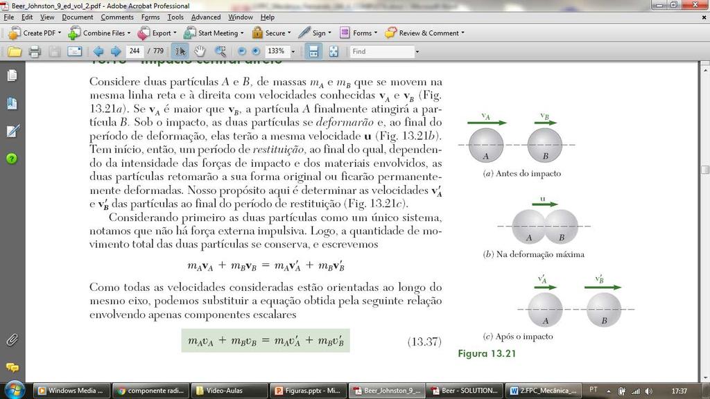 4 Figura 16.4 Eapas do processo de impaco cenral direo. Uilizando a equação 16.