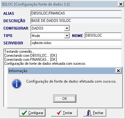 3.2. Para configurar o acesso à base de dados no campo CONFIGURAR selecione a opção Dados, no campo TIPO selecione Msde, em NOME coloque o nome do banco de dados (o padrão do Sisloc é o DBSISLOC) e,