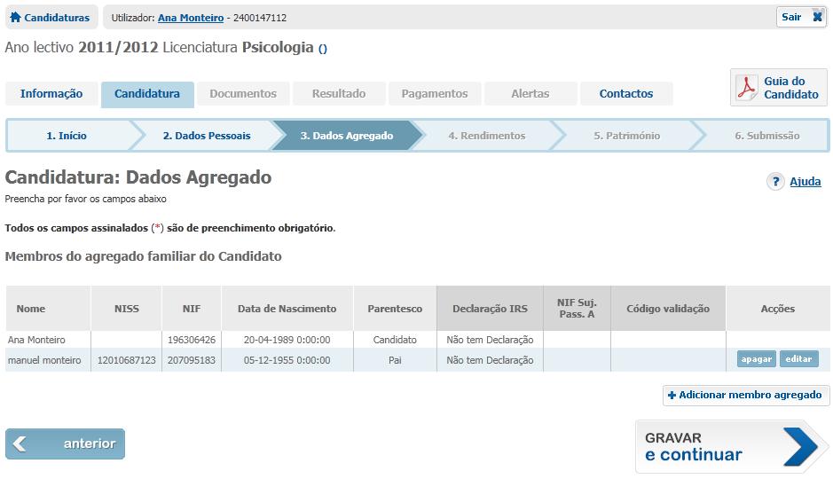 4.5. ALTERAR DADOS DE ELEMENTOS DO AGREGADO JÁ INSERIDOS: - Editar ou Apagar o elemento; - Após preenchimento completo dos campos deste separador, grave os dados utilizando o botão Gravar e continuar.