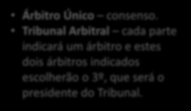 dois árbitros indicados escolherão o 3º, que será o