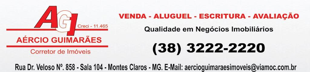 CADERNO 2 CIANO MAGENTA AMARELOPRETO 24 e 25 de fevereiro de 2018 GAZETA NORTE MINEIRA 3 VENDAS 1301 CASA EM ÁREA MÉDICA AO LADO DA SANTA CASA - RUA CEL.