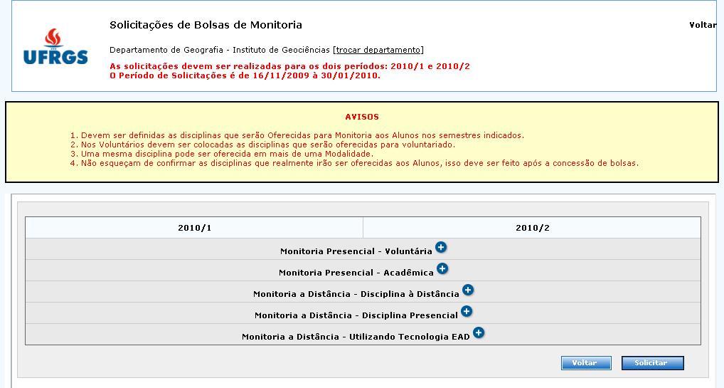 Para solicitar bolsa de monitoria voluntária, basta clicar sobre o ícone. Deve-se lembrar de definir as disciplinas para ambos os semestres.