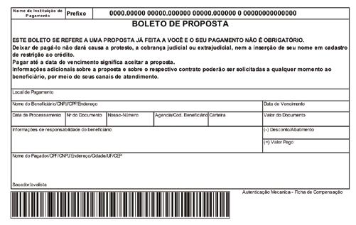 25 O QUE É UM BOLETO DE PROPOSTA E QUAIS AS REGRAS PARA A EMISSÃO DESSE TIPO DE BOLETO? R. De acordo com as Circulares nºs 3.598/12 e 3.