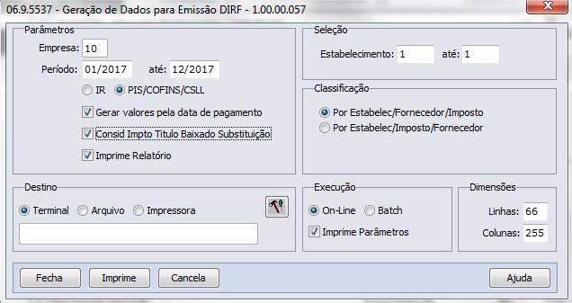 GERAÇÕES DADOS EMISSÃO DIRF Empresa - Esta informação é utilizada para a leitura dos fornecedores que irão compor a DIRF, somente serão lidos os fornecedores da empresa em que o usuário estiver