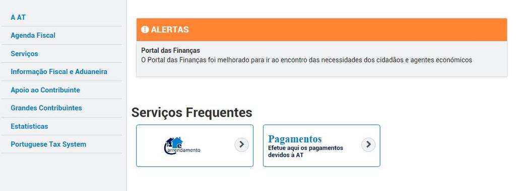 MENU LATERAL Menu lateral que permite navegar entre as diferentes áreas do Portal Aceder à informação institucional da AT Aceder à agenda fiscal com todas as obrigações declarativas e de pagamento